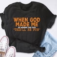 thumbnail image 4 of EcoLoom When God Made Me Short Sleeve Unisex T Shirt, 4 of 6