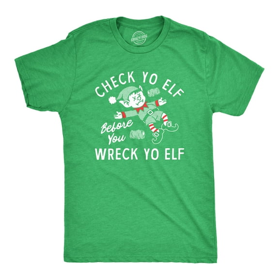 Mens Check Yo Elf Before You Wreck Yo Elf T Shirt Funny Drinking Xmas Elves Joke Tee for Guys Graphic Tees