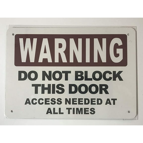 DO NOT Block This Door Access Needed at All Times Sign (Aluminium, White, 7X10) (ref-2201)