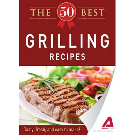 The 50 Best Grilling Recipes - eBook