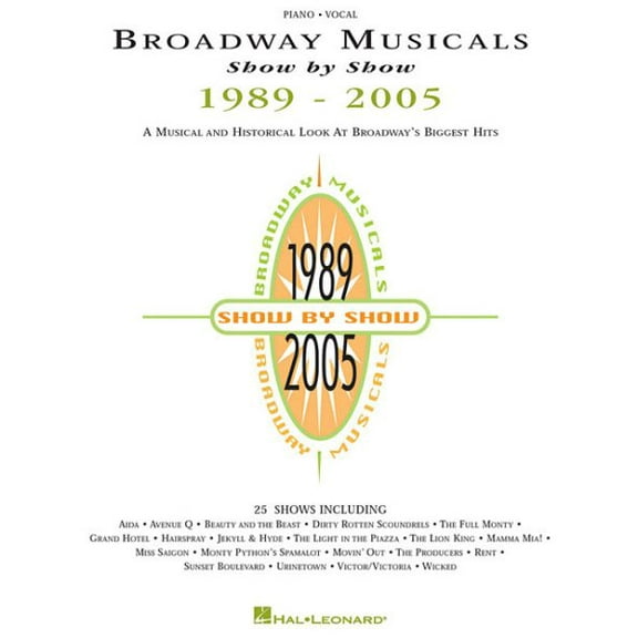 Broadway Musicals Show by Show, 1989-2005 (Paperback) 1423408667 9781423408666