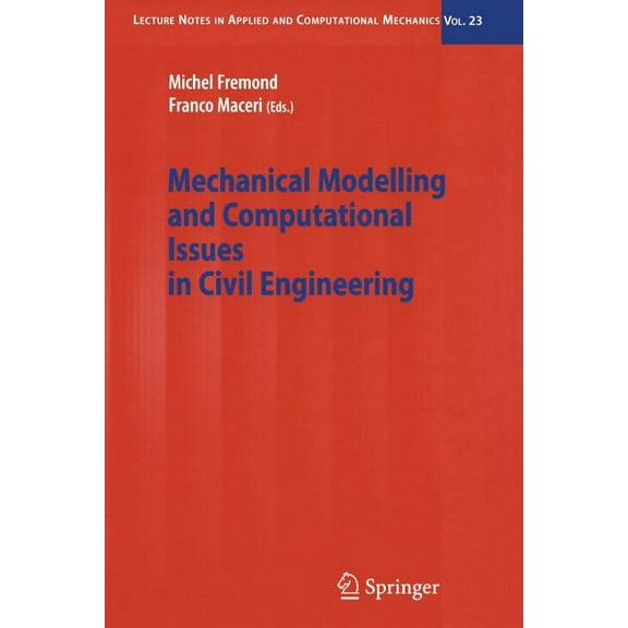 Lecture Notes in Applied and Computation Mechanical Modelling and Computational Issues in Civil Engineering, Book 23, (Paperback)