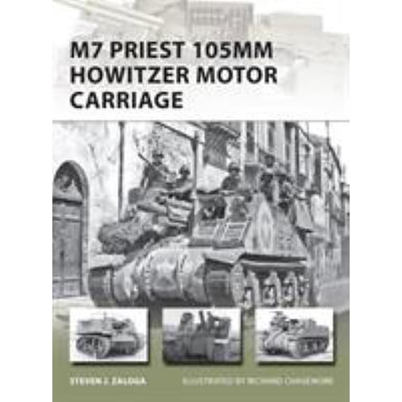 Pre-Owned M7 Priest 105MM Howitzer Motor Carriage (Paperback) 1780960239 9781780960234