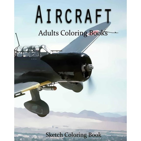 Aircraft Coloring Books: AirCraft Coloring Book: Sketch Coloring Book (Paperback)