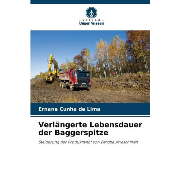 Verlängerte Lebensdauer der Baggerspitze, (Paperback)