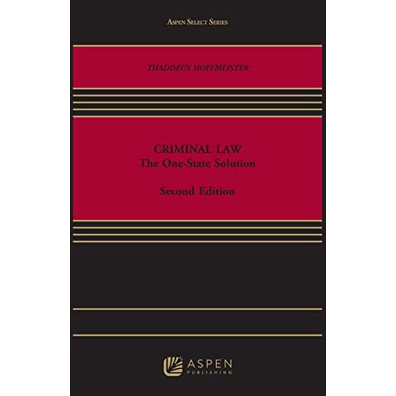 Pre-Owned Criminal Law: The One-state Solution (Aspen Select), 9781454898139, 1454898135, Hardcover, 2 edition