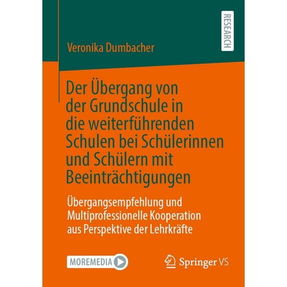 Der Ãbergang Von Der Grundschule in Die WeiterfÃ¼hrenden Schulen Bei SchÃ¼lerinnen Und SchÃ¼lern Mit BeeintrÃ¤chtigungen: Ãb, (Paperback)