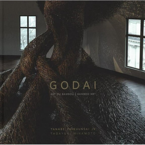 Godai : Tanabe Chikuunsai IV and Tadayuki Minamoto (Hardcover)