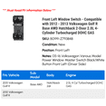 thumbnail image 2 of Front Left Window Switch - Compatible with 2012 - 2013 Volkswagen Golf R Base AWD Hatchback 2-Door 2.0L 4-Cylinder Turbocharged DOHC GAS, 2 of 2