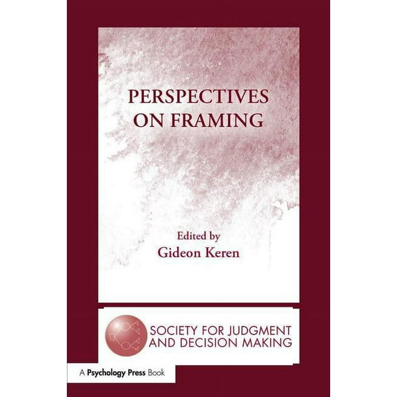 Society for Judgment and Decision Making Perspectives on Framing, (Paperback)