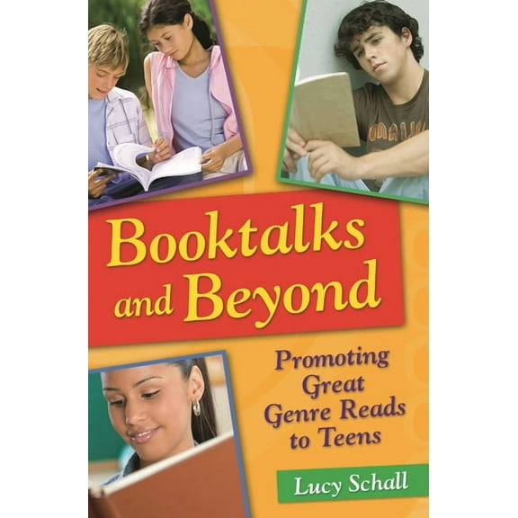 Booktalks and Beyond: Promoting Great Genre Reads to Teens, (Paperback)