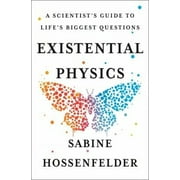 Existential Physics : A Scientist's Guide to Life's Biggest Questions (Hardcover)