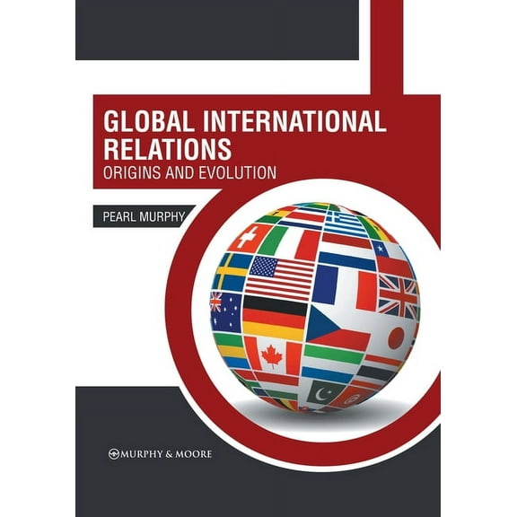 Global International Relations: Origins and Evolution, (Hardcover)