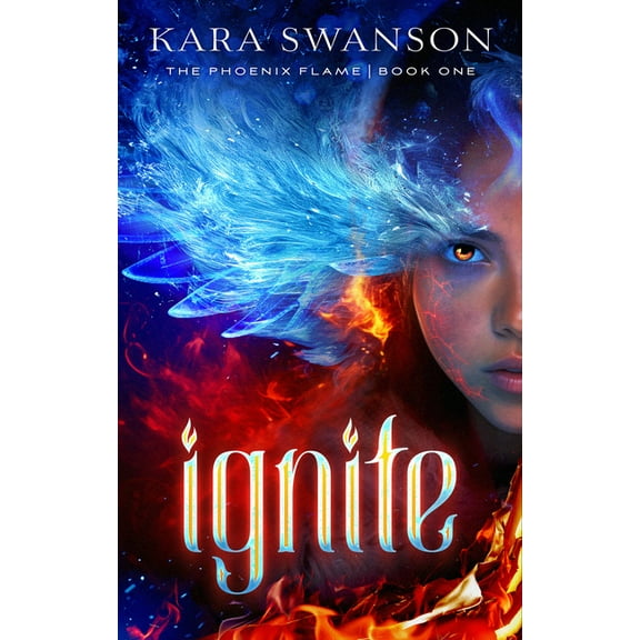 The Phoenix Flame Ignite: Volume 1, (Hardcover)