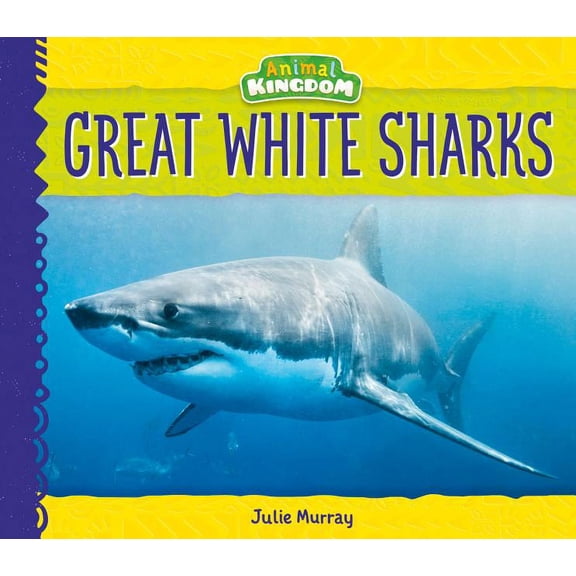 Animal Kingdom Great White Sharks, (Hardcover)