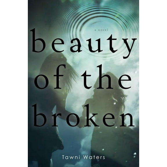 Beauty of the Broken (Hardcover)