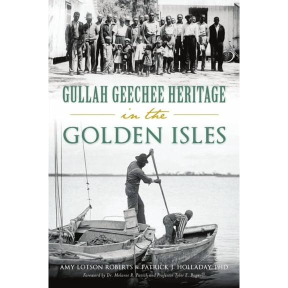 American Heritage Gullah Geechee Heritage in the Golden Isles, (Paperback)