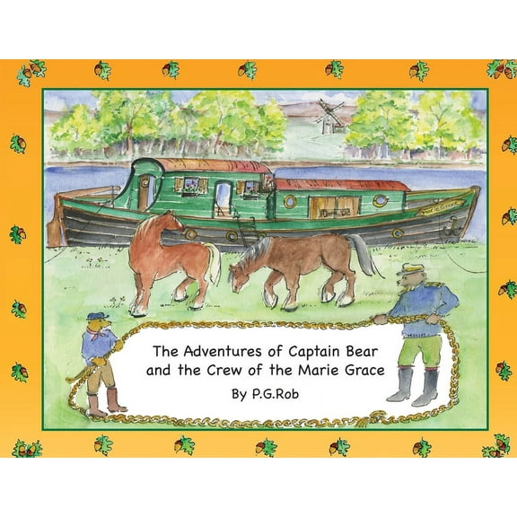 The Adventures of Captain Bear and the Crew of the Marie Grace, (Paperback)