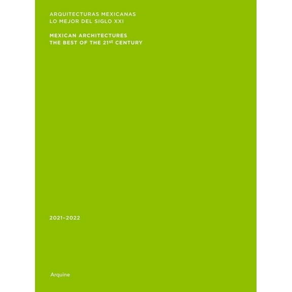 Mexican Architectures: 2021-2022: The Best of the 21st Century, (Paperback)