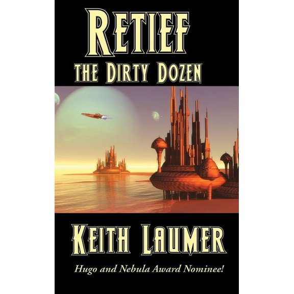 Retief: the Dirty Dozen: A Positronic Book, (Hardcover)