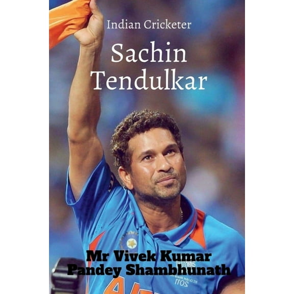 Sachin Tendulkar: Indian Cricketer, (Paperback)