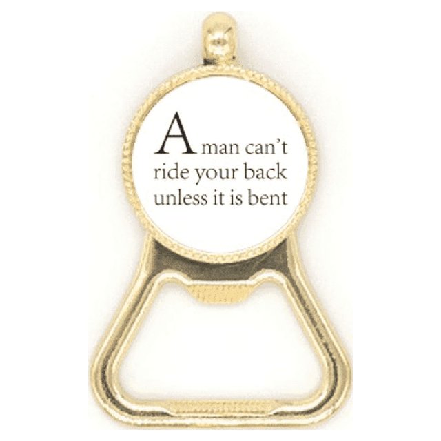 Quote Don't Let Others Ride Your Back Beer Bottle Cap Opener Stainless Steel Key Chain