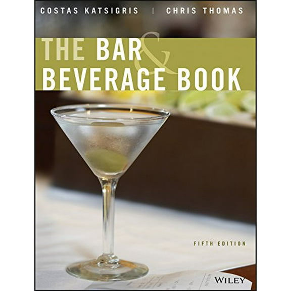 Pre-Owned The Bar & Beverage Book (Hardcover) 0470248459 9780470248454