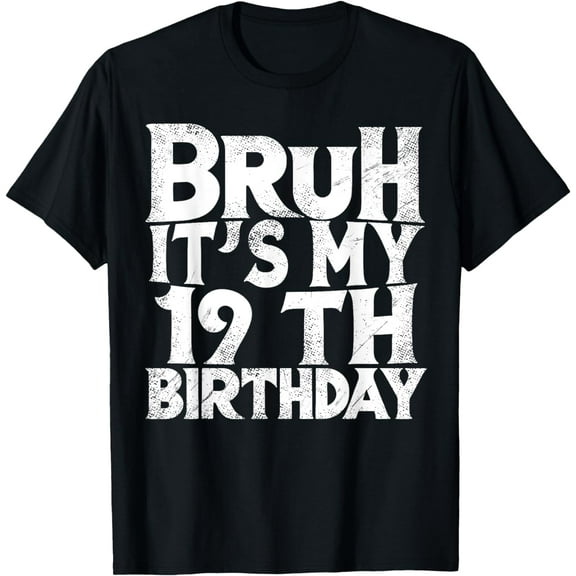 Bruh It's My 19th Birthday 19 year Old Birthday T-Shirt mens t shirt,black,women,funny,misfits,men,journey