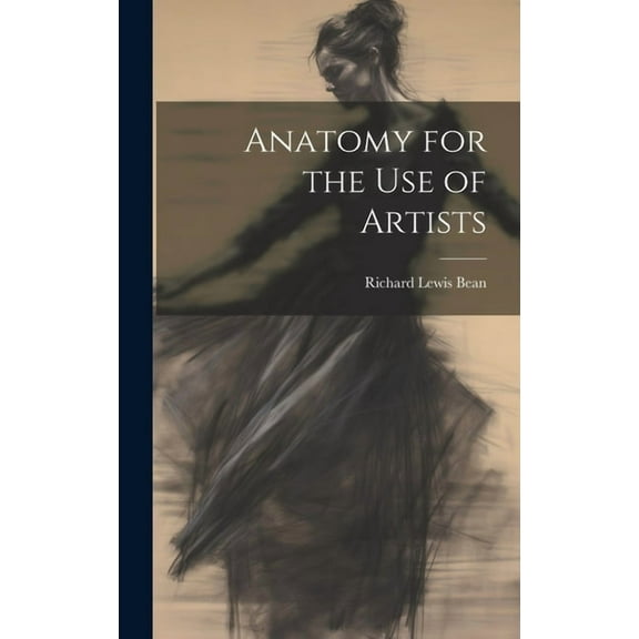 Anatomy for the Use of Artists (Hardcover)