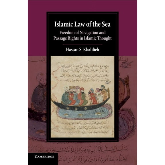 Cambridge Studies in Islamic Civilizatio Islamic Law of the Sea, (Paperback)