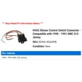 thumbnail image 2 of HVAC Blower Control Switch Connector - Compatible with 1990 - 1991 GMC S15 Jimmy, 2 of 2