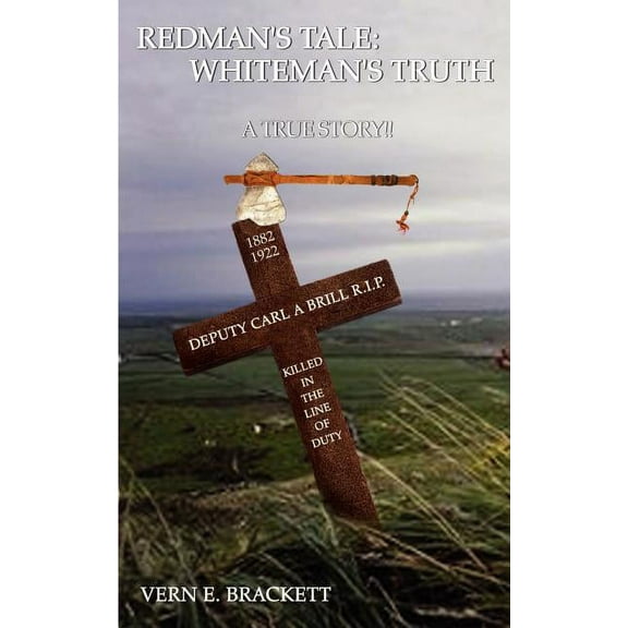 Redman's Tale: Whiteman's Truth: A True Story, (Paperback)