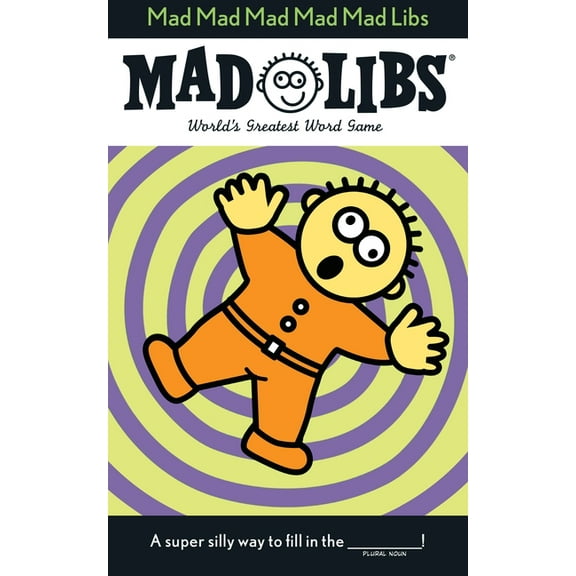 Mad Libs Mad Mad Mad Mad Mad Libs: World's Greatest Word Game, (Paperback)