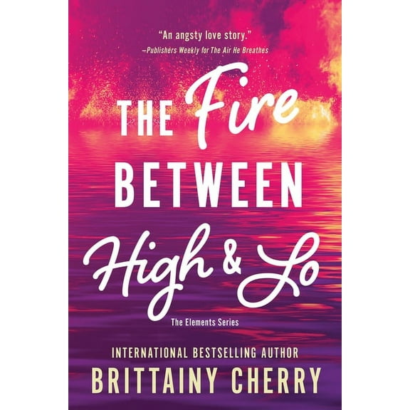 Elements The Fire Between High & Lo, Book 2, (Paperback)