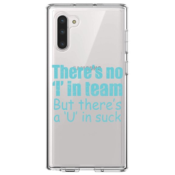 DistinctInk Clear Shockproof Hybrid Case for Samsung Galaxy Note 10 (6.3" Screen) - TPU Bumper Acrylic Back Tempered Glass Screen Protector - There's No I in Team There's a U in Suck
