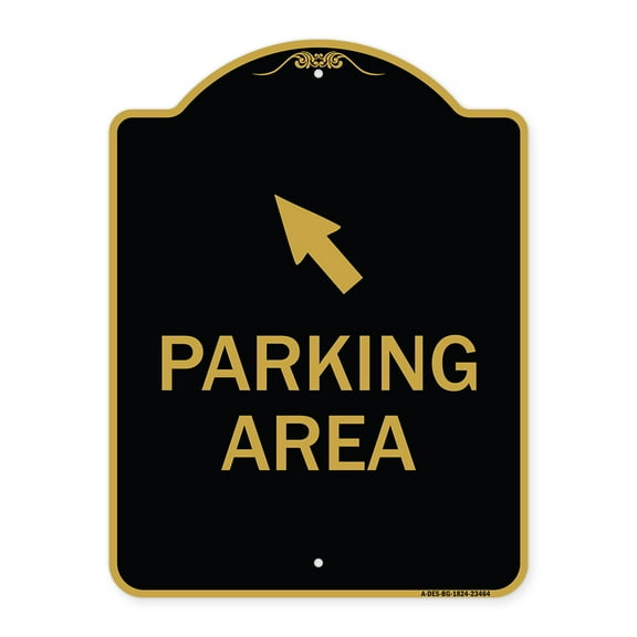 SignMission A-DES-BG-1824-23464 18 x 24 in. Designer Series Sign - Parking Area with Upper Left Arrow, Black & Gold