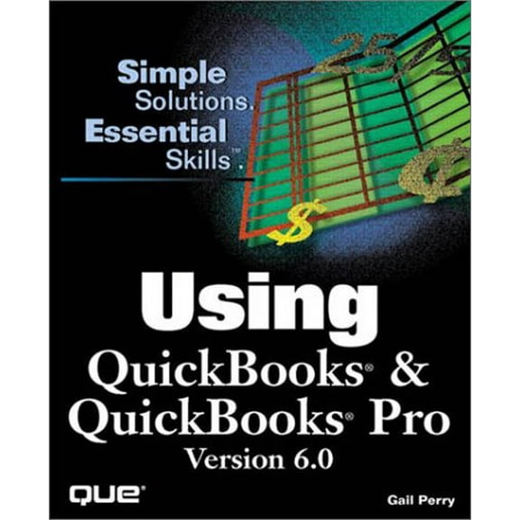 Using Quickbooks & Quickbooks Pro Version 6.0 (Using Series) Perry, Gail A.