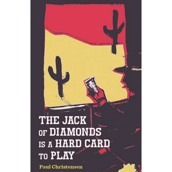 The Jack of Diamonds Is a Hard Card to Play (Paperback)