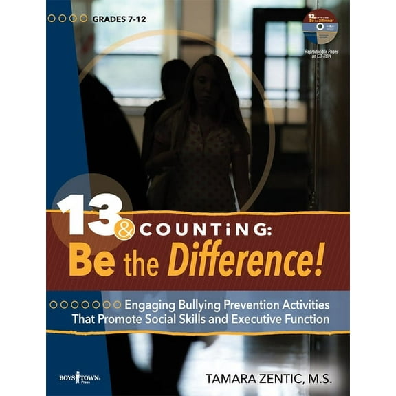 13 & Counting: 13 & Counting: Be the Difference : Engaging Bulling-Prevention Activities that Promote Social Skills and Executive Function (Series #1) (Edition 1) (Paperback)