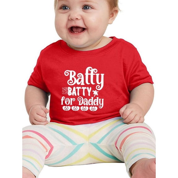 Batty Batty For Daddy T-Shirt Infant -Image by Shutterstock, 18 Months