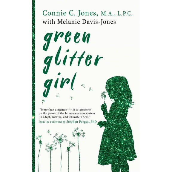 Green Glitter Girl: A Journey of Hope and Trauma Recovery, (Paperback)
