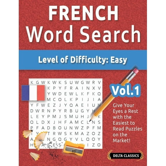 French Word Search - Level of Difficulty: Easy - Vol.1 - Delta Classics - Give Your Eyes a Rest with the Easiest to Read, (Paperback)