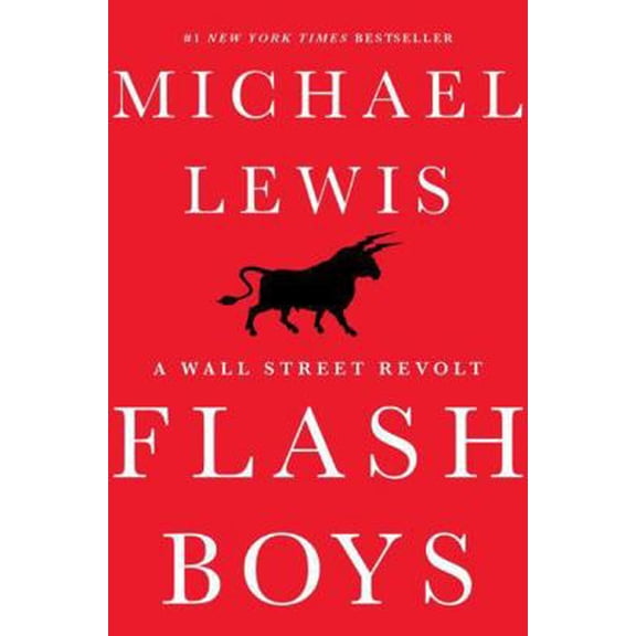 Pre-Owned Flash Boys: A Wall Street Revolt (Hardcover) 0393244660 9780393244663