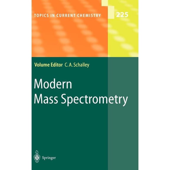 Topics in Current Chemistry Modern Mass Spectrometry, Book 225, (Hardcover)