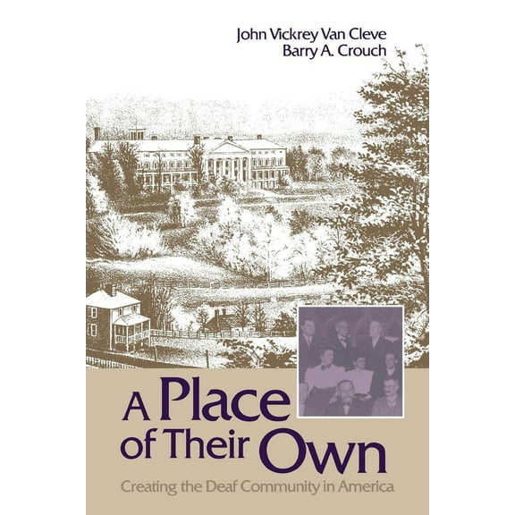 Pre-Owned A Place of Their Own: Creating the Deaf Community in America (Paperback) 0930323491 9780930323493