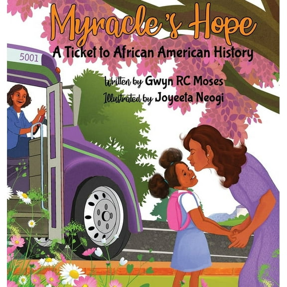 Myracle's Hope: A Ticket to African American History, (Hardcover)