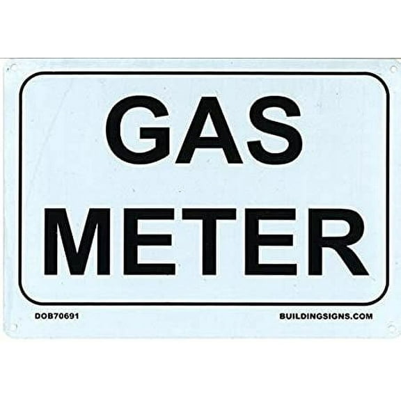 GAS METER SIGN (7x10 , Rust Free Aluminum )