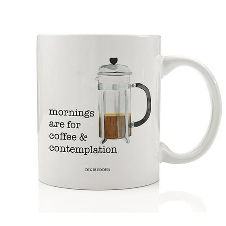 MORNING COFFEE THOUGHTS Mug Gift Idea A Wake Up Cuppa Cold Pressed or Latte Quiet Time to Reflect Makes a Great Birthday Christmas Present Family Friend Coworker 11oz Ceramic Cup Digibuddha (Best Time To Wake Up In Morning)