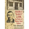 thumbnail image 2 of Herman "Baron" Lamm, le Père du Vol de Banque Moderne, 2 of 2