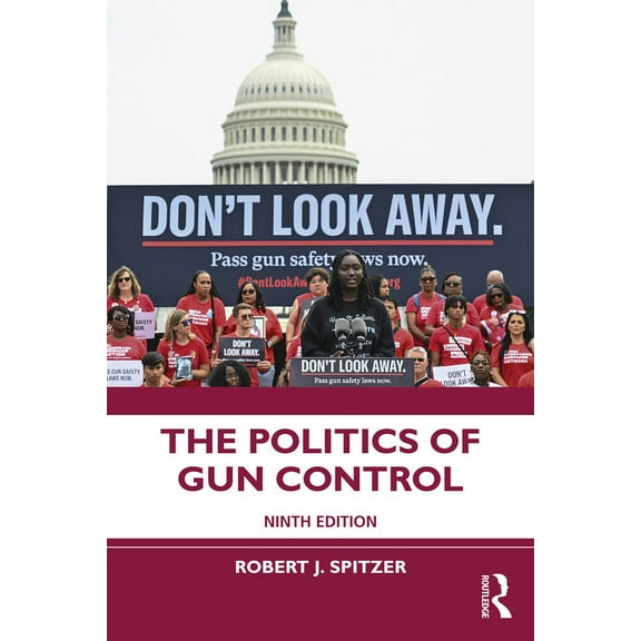 The Politics of Gun Control, (Paperback)